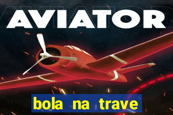 bola na trave betano como funciona